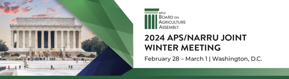2024 APLU APS/NARRU Joint Winter Meeting February 28 through March 1, Washington D.C.